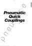 Pneumatics Pneumatic Quick ouplings Single Shut-Off ouplings Single Shut-Off couplings are primarily used for pneumatic applications, connecting air t