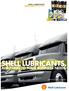 Adapting to your business needs. DESIGNED TO MEET CHALLENGES TM. Shell Lubricants