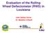 Evaluation of the Rolling Wheel Deflectometer (RWD) in Louisiana. John Ashley Horne Dr. Mostafa A Elseifi