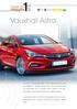 Vauxhall Astra. Launched for sale in the UK in November 2015 as a 5 door hatchback, with the Sports Tourer due to arrive in Spring 2016.