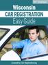 5 th Edition. Wisconsin CAR REGISTRATION. Easy Guide. Licensed by: Car-Registration.org