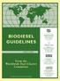 BIODIESEL GUIDELINES. From the Worldwide Fuel Charter Committee MARCH For copies, please visit the association websites. European Automobile