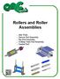 Rollers and Roller Assemblies. Idler Rolls Dancer Roll Assembly Nip Roll Assembly S-Wrap Feed Roll Assembly Heated Roll