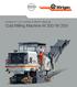 Compact 6 7 (2-m) machine for efficient milling jobs. Cold Milling Machine W 200 / W 200 i