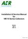 Installation & Service Manual for VM-10 Series Collectors. Models VM-10 VMH-10