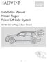 Nissan Rogue. Installation Manual: Nissan Rogue. Power Lift Gate System. NOTE: Not for Rogue Sport Models. Page 1 of 13