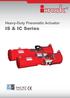 Heavy-Duty Pneumatic Actuator. IS & IC Series