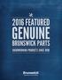 2016 FEATURED GENUINE BRUNSWICK PARTS HARDWORKING PRODUCTS SINCE 1890