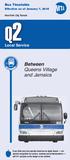 Between Queens Village and Jamaica. Local Service. Bus Timetable. Effective as of January 7, New York City Transit
