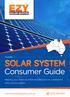 Australia. Solar System. Consumer Guide. Helping you make an informed decision on your home solar power system.