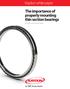 Kaydon white paper. The importance of properly mounting thin section bearings. an SKF Group brand. by Rob Roos, Senior Product Engineer