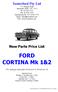 New Parts Price List. FORD CORTINA Mk 1&2. This catalogue supersedes all lists prior to 28 February 18