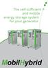 The self-sufficient and mobile energy storage system for your generator. MobilHybrid