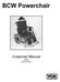 BCW Powerchair. Customer Manual. #8005 Uncontrolled Copy Rev 3.0 Current 08/07/09