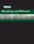 Table of Contents. Care and handling of Millwork. Light PMDF, Raw MDF, FJ Pine, Knotty Alder, and Solid Pine