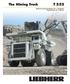 The Mining Truck T 252. Maximum Operating Weight: 331 t / 730,000 lbs Payload Class 181 t / 200 ton