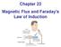 Chapter 23 Magnetic Flux and Faraday s Law of Induction