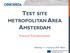 TEST SITE AMSTERDAM METROPOLITAN AREA. Practical Trial Amsterdam. Workshop January 2018, Athens