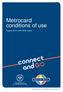 Metrocard conditions of use. August 2014 until further notice