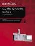 GCMS-QP2010 Series. Consumables. Shimadzu Gas Chromatograph/Mass Spectrometer