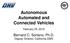 Autonomous Automated and Connected Vehicles
