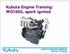Kubota Engine Training: WG1605, spark ignited
