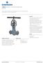 Series Direct contact and metal-to-metal seating makes the T-pattern globe stop valve ideal for most shut-off applications.