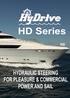 HD Series HYDRAULIC STEERING FOR PLEASURE & COMMERCIAL POWER AND SAIL