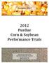 2012 Purdue Corn & Soybean Performance Trials