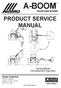 A-BOOM PRODUCT SERVICE MANUAL BOOM ARM MOWER. Service Manual P/N T (Feb 2003) Alamo Industrial 1502 E. Walnut Seguin, Texas