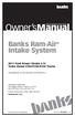 Owner smanual. Banks Ram-Air Intake System Ford Power Stroke 6.7L Turbo Diesel F250/F350/F450 Trucks. with Installation Instructions