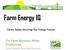 Farm Energy IQ. Farms Today Securing Our Energy Future. On-Farm Biomass Pellet Production Daniel Ciolkosz, Penn State Extension