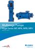 Multistage Pumps. Vogel Series MP, MPA, MPB, MPV SIZES DN 40 - DN 125