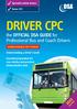 DRIVER CPC. the OFFICIAL DSA GUIDE for Professional Bus and Coach Drivers. Understanding a driver s work