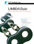 LAMBDA Chain. U.S. Tsubaki, Inc. The Next Generation of Lube-Free Roller Chain. Better than ever!