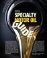 As more and more vehicles roll off the factory floor and into your bays factory-filled with synthetic oils, and since