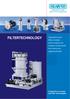 FILTERTECHNOLOGY. High-performance filters to reliably remove organic and inorganic contaminants from neutral and aggressive liquids.