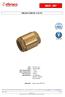 DN 3/8 to 4 Female BSP - 10 C C Max Pressure : 25 Bars Specifications : All positions Female / Female Brass throttle