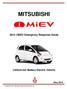 MITSUBISHI i-miev Emergency Response Guide. Lithium-Ion Battery Electric Vehicle. Copyright 2014, Mitsubishi Motors North America, Inc.