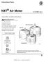 NXT Air Motor. Instructions-Parts E rev.v. 100 psi (0.7 MPa, 7.0 bar) Maximum Working Pressure