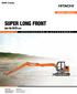ZAXIS-5 series SUPER LONG FRONT. ZX85US-5B 34.1 kw (45.7 HP) kg. Model Code Engine Rated Power Operating Weight