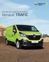 The van you need. Guaranteed. Renault TRAFIC