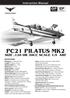 PC21 PILATUS MK2 SIZE.120 OR 30CC SCALE 1:5 ARF. Instruction Manual SPECIFICATION. version. version