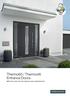 RC 2. Certified safety. Thermo65 / Thermo46 Entrance Doors. NEW: Door style 010 with stainless steel embellishments