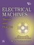 ELECTRICAL MACHINES. Theory and Practice. M.N. Bandyopadhyay