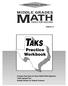 Course 2 TAKS. Practice Workbook. Practice Test Items for Each TAKS/ TEKS Objective TAKS Sample Test Bubble Sheets for Student Answers