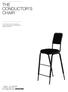 THE CONDUCTOR S CHAIR. The Conductor s Chair is a supremely functional stacking chair optimised for the needs of conductors.