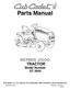 Parts Manual SERIES 2500 TRACTOR. Model Number GT CUB CADET LLC P.O. BOX CLEVELAND, OHIO [www.cubcadet.