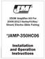 JAMP-350HC06. Installation and Operation Instructions. 350W Amplifier Kit For Harley Ultra/ Street/Electra Glide Fairing