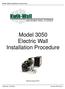 Model 3050 Installation Instructions. Model 3050 Electric Wall Installation Procedure